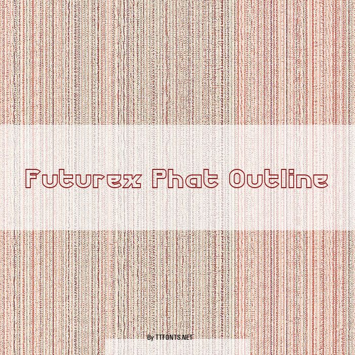 Futurex Phat Outline example